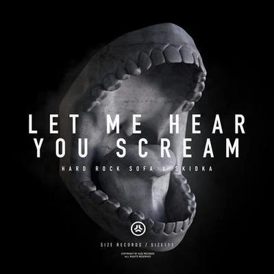 Hard Rock Sofa/David Puentez/Hack N Slash/Tim Berg/Kid Massive/Tony Romera/Sebjak/S-Man/David Heat/Nick FayLet Me Hear You Scream