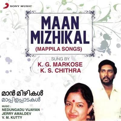 K.S. Chithra/Sujatha/K.J. Yesudas/Sudeep Kumar/Mohan Sithara/Biju Narayanan/M.G. SreekumarMaan Mizhikal (Mappila Songs)