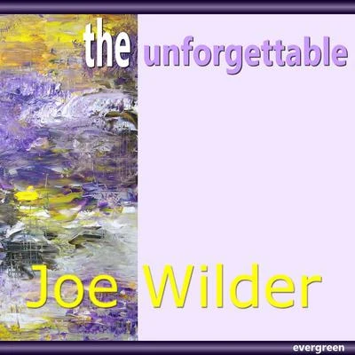 Joe WilderJoe Wilder - The Unforgettable