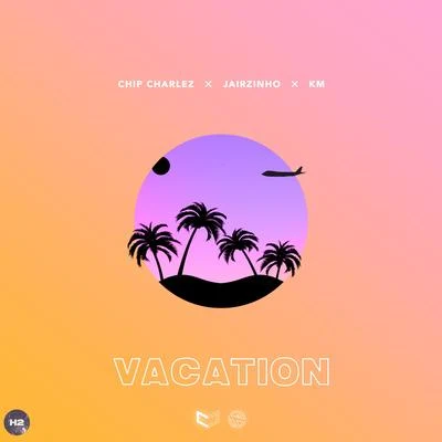 Chip Charlez/Blauwe Uil/JairzinhoVACATION