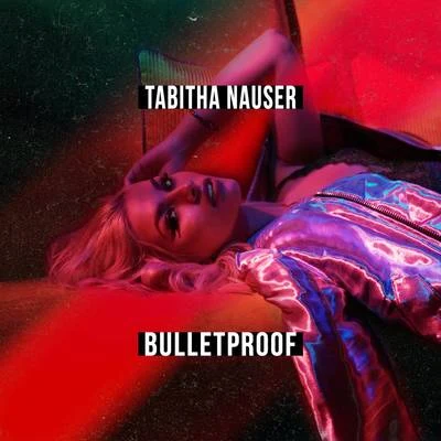 Tabitha Nauser/Tom SwoonBulletproof