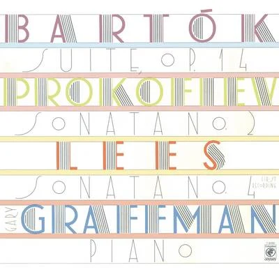 Gary GraffmanLees: Piano Sonata No. 4 - Bartók: Suite for Piano, Op. 14 - Prokofiev: Piano Sonata No. 2, Op. 14