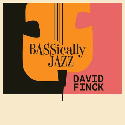 David FinckAndré PrevinBassically Jazz