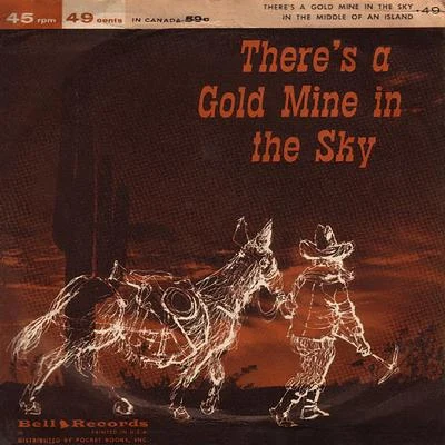 Artie Malvin/Jimmy CarrollTheres a Gold Mine in the Sky