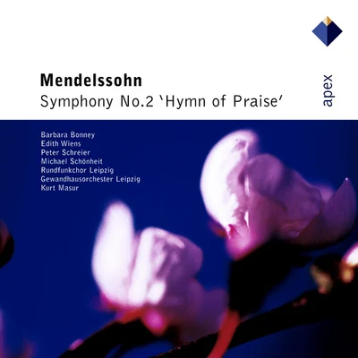 Gewandhausorchester Leipzig/Andris NelsonsMendelssohn : Symphony No.2, Hymn Of Praise-Apex