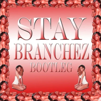 BranchezJanine and the MixtapeStay (Branchez Bootleg)