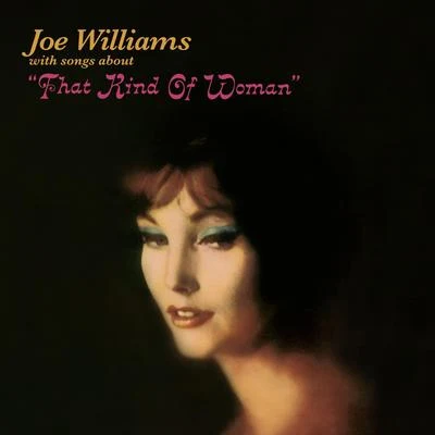 Joe WilliamsThat Kind of Woman (Bonus Track Version)