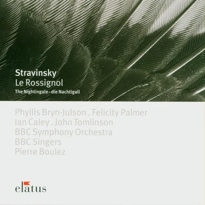 Phyllis Bryn-JulsonStravinsky : Le rossignol-Elatus