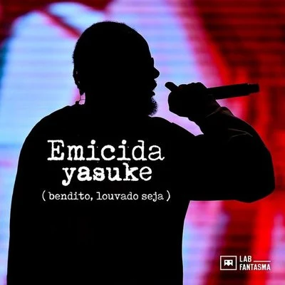 EmicidaYasuke (Bendito, Louvado Seja)