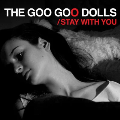 The Goo Goo DollsStay with You