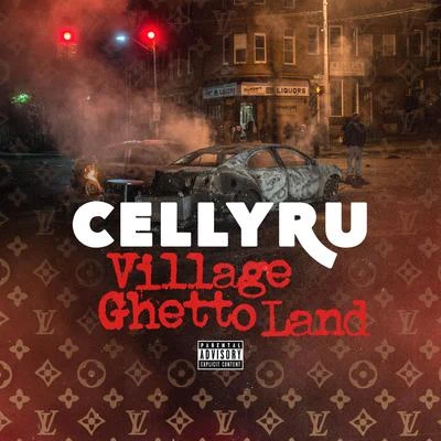 Celly Ru/Rob WoodsVillage Ghetto Land