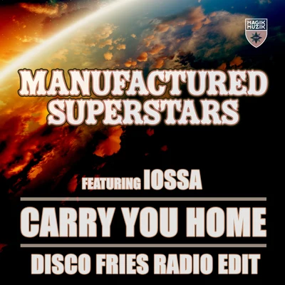 Manufactured Superstars/Inpetto/DYTONECarry You Home (Disco Fries Radio Edit)