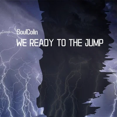 SoulColin/紅旗HONGKI/吉米DOGWe ready to the jump（Prod by PRO.J）