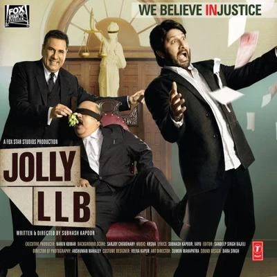 Sandeep Chowta/Bappi Lahiri/Udit Narayan, Alka Yagnik/Sudhakar Sharma/Anu Malik/Himesh Reshammiya/Quintino & BlasterjaxxJolly LLB (Original Motion Picture Soundtrack)