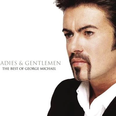 George MichaelLadies And Gentlemen... The Best Of George Michael