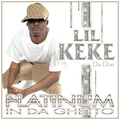 Lil KekePlatinum In Da Ghetto