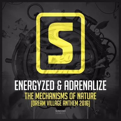 EnergyzedThe Mechanisms Of Nature (Dream Village Anthem 2016)