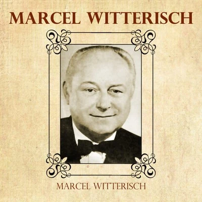 Erich OrthmannMarcel WittrischHenri MeilhacBerlin State Opera OrchestraMarcel: Witterisch