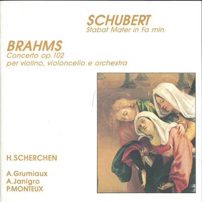 Pierre Monteux/Reine Gianoli/Pierre Amoyal/Mischa Maisky/Gidon Kremer/Detroit Symphony Orchestra/Nelson Freire/Irena Grafenauer/Martha Argerich/Academy of St. Martin in the FieldsBrahms: Double Concerto in A Minor, Op. 102 - Schubert: Stabat Mater, D. 383 (Live)