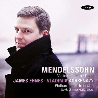 James Ehnes/Melbourne Symphony Orchestra/Daniel Müller-Schott/Herbert Schuch/Christopher Moore/Sir Andrew DavisMendelssohn: Violin Concerto in E minor Op. 64, Octet in E flat Op. 20