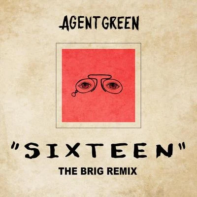 Agent GreenSixteen (The Brig Remix)