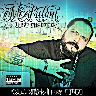 MexikutionCiscoThe Lost Chapter: Kali Anthem (feat. Cisco)