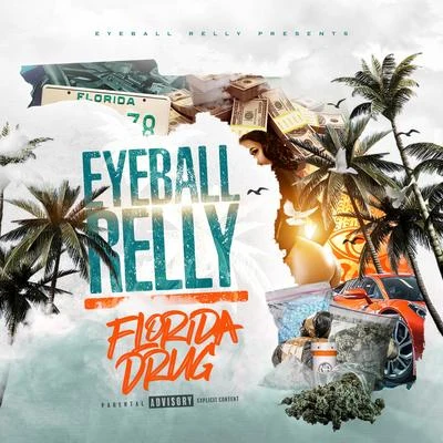 Cassius Jay/Eyeball RellyFlorida Drug