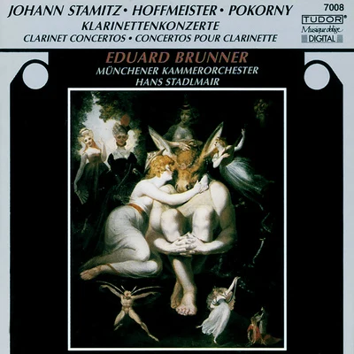 Eduard BrunnerSTAMITZ, J.HOFFMEISTER, F.A.POKORNÝ, F.X.: Clarinet Concertos (Brunner, Munich Chamber Orchestra, Stadlmair)