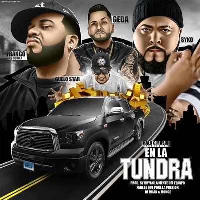 Franco El GorilaEn la Tundra (feat. Franco el Gorila, Guelo Star & Syko el Terror)