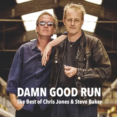 Marius Ford/Carmen Daye/James Copperthwaite/Steve BakerDamn Good Run (The Best of Chris Jones & Steve Baker)