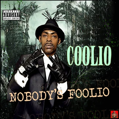 CoolioNobodys Foolio