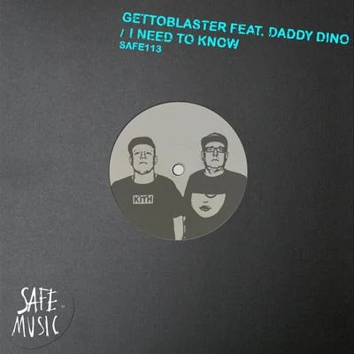 GettoblasterI Need To Know (Incl. The Deepshakerz and Lonely remixes)