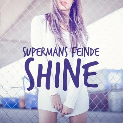 Supermans FeindeNoize GenerationShine