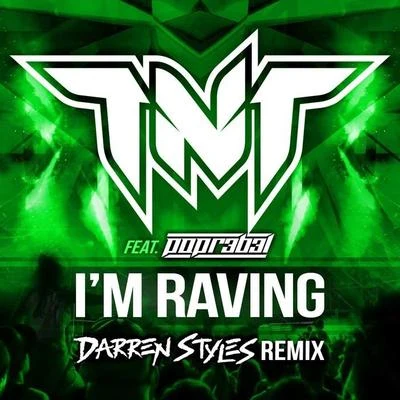 Darren Styles/Da Tweekaz/TweekacoreI’m Raving (Darren Styles Remix)