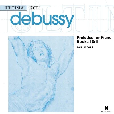 Gilbert Kalish/Paul JacobsDebussy: Preludes for Piano, Books I & II