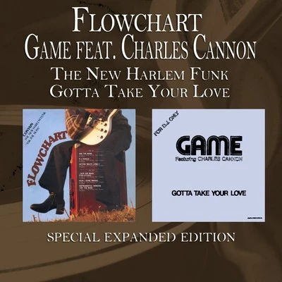 FlowchartThe New Harlem FunkGotta Take Your Love