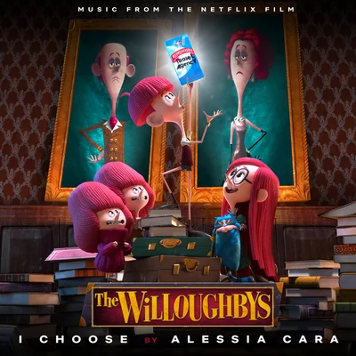 Alessia CaraI Choose (From The Netflix Original Film The Willoughbys)