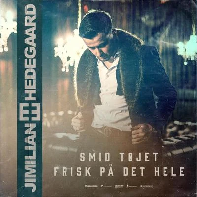 HedegaardSmid TøjetFrisk På Det Hele - HEDEGAARD REMIX