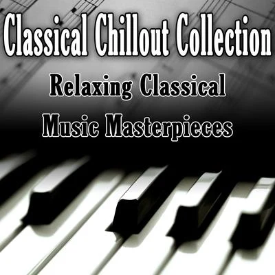 Dietrich Buxtehude/Johann Pachelbel/Charles Avison/Jan Kleinbussink/Johann Heinrich ButtstedtClassical Chillout Collection - Relaxing Classical Music Masterpieces