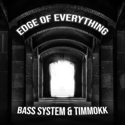 Bass SystemMakkILLTEXTEdge Of Everything