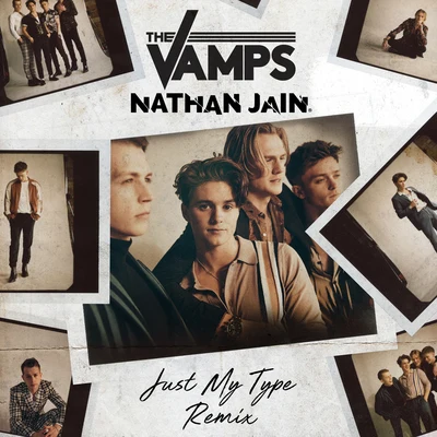 Union J/The VampsJust My Type (Nathan Jain Remix)