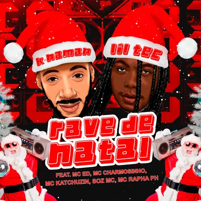 Thig/K-naman/MC MM/Lil TecRave de natal