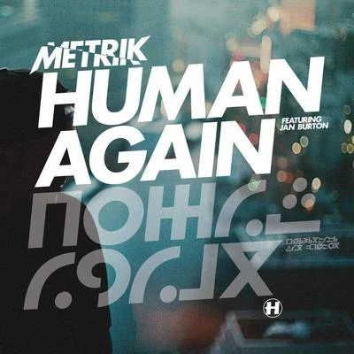 Metrik/ShockOne/Brookes BrothersHuman AgainSlipstream