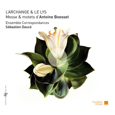 Ensemble Correspondances/Sébastien Daucé/Marc-Antoine Charpentierl archangel El眼霜: mess E motets D Antoine BO ES set