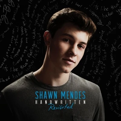 Shawn Mendes/NOTDHandwritten (Revisited)