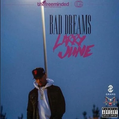 Larry June/Harry Fraud/Jay WorthyBad Dreams