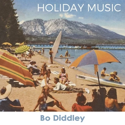 Bo DiddleyHoliday Music