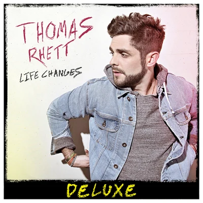 Thomas RhettLife Changes (Deluxe Version)