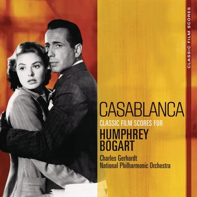 Charles GerhardtNational Philharmonic OrchestraDavid WatkinWilliam BennettTom KellyJames BrownDavid TheodoreClassic Film Scores: Casablanca