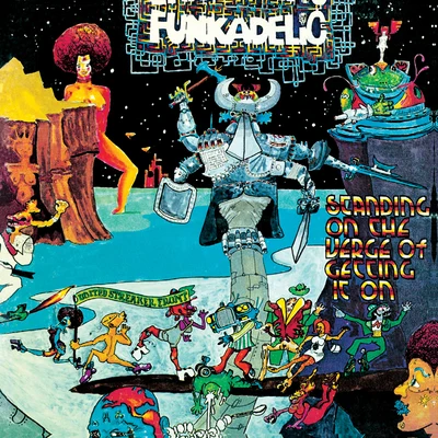 FunkadelicStanding On The Verge Of Getting It On